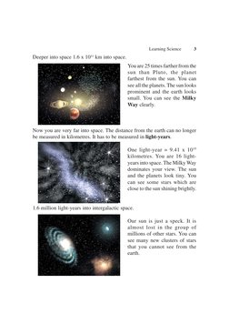 Learning Science
   3
Deeper into space 1.6 x 1011 km into space.
You are 25 times farther from the
sun than Pluto, the