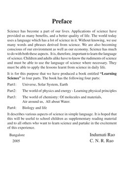 Preface
Science has become a part of our lives. Applications of science have
provided us many benefits, and a better quality