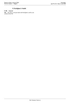 Rules for Ships, January 2003
Amended,
Pt.6 Ch.4 Sec.2  –  Page 8
  see Pt.0 Ch.1 Sec.3, July 2005
DET NORSKE VERITAS
F. Fire