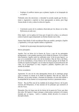 -
Explique el conflicto interno que se plantea Aquiles al ser despojado de 
su cautiva:
Titubeaba entre dos decisiones: o des