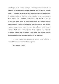 uma bênção tal até que não haja lugar suficiente para a recolherdes. E por 
causa de vós repreenderei o devorador, e ele não