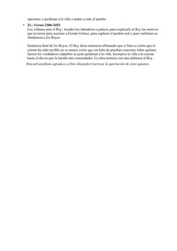opciones; o perdonar a la villa o matar a todo el pueblo.
•
21.- Versos 2386-2453
Los villanos ante el Rey: Acuden los labrad