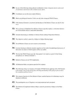 3
 
28) In case of the following string, phrasal coordination is basic: Linguistic factors and social 
circumstances intertwi