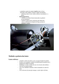 -  centralizar a parte do campo de perto como se fosse  
   uma lente visão simples e anotar os dados encontrados; 
- 
a dife