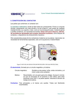 Curso Virtual: Electricidad industrial
Módulo 2. Tema 3 Mando Eléctrico
Página 8 de  25
6. CONSTITUCIÓN DEL CONTACTOR
Las par