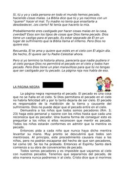 Sí, tú y yo y cada persona en todo el mundo hemos pecado, 
haciendo cosas malas. La Biblia dice que tú y yo nacimos con un 
"
