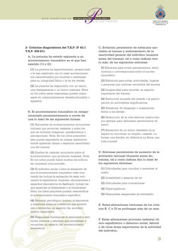2- Criterios diagnósticos del T.E.P. (F 43.1
T.E.P. 309.81):
A. La persona ha estado expuesta a un
acontecimiento traumático