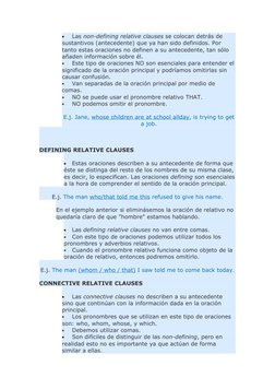 •
Las non-defining relative clauses se colocan detrás de 
sustantivos (antecedente) que ya han sido definidos. Por 
tanto est