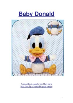  
1
 
Baby Donald 
 
 
 
 
 
Traducido al español por Rani para 
http://amigurumies.blogspot.com 
 
 
