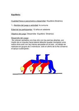 Equilibrio:
Cualidad física o psicomotriz a desarrollar: Equilibrio Dinámico
1.- Nombre del juego o actividad: la cuncuna 
Ed
