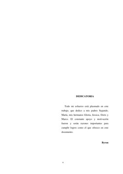 v 
 
 
 
 
 
 
 
 
 
 
 
 
 
DEDICATORIA 
 
     Todo mi esfuerzo está plasmado en este 
trabajo, que dedico a mis padres Seg