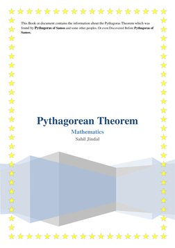 This Book or document contains the information about the Pythagoras Theorem which was 
found by Pythagoras of Samos and some