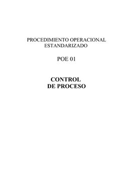 PROCEDIMIENTO OPERACIONAL 
ESTANDARIZADO 
POE 01
CONTROL 
DE PROCESO
