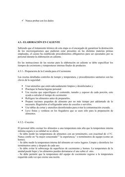 Nunca probar con los dedos 
4.3.- ELABORACIÓN EN CALIENTE
Sabiendo que el tratamiento térmico de esta etapa es el encargado
