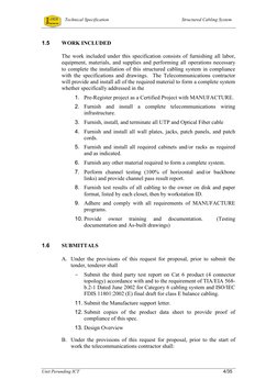 Technical Specification 
Structured Cabling System 
 
Unit Perunding ICT 
 
4/35 
1.5 
WORK ICLUDED  
The work included unde