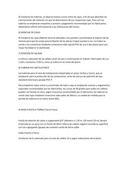 Al instalarse las tuberías, se dejaran tramos curvos entre las cajas, a fin de que absorban las 
contracciones del material,