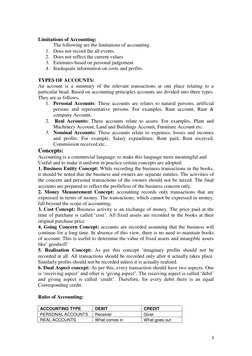 3 
 
Limitations of Accounting:   
The following are the limitations of accounting.  
1. Does not record the all events. 
2