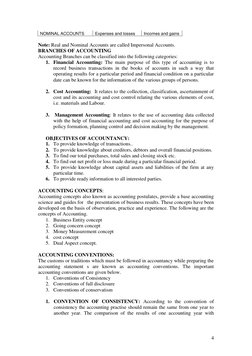 4 
NOMINAL ACCOUNTS 
Expenses and losses 
Incomes and gains 
 
Note: Real and Nominal Accounts are called Impersonal Accoun