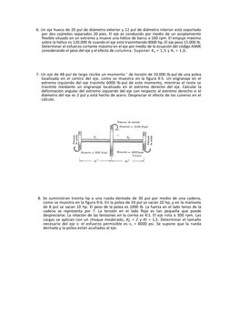 6. Un eje hueco de 20 pul de diámetro exterior y 12 pul de diámetro interior está soportado 
por dos cojinetes separados 20 p