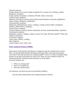 General symptoms 
Weight change (loss or gain), change in appetite (loss or gain), fever, lethargy, malaise. 
Respiratory sym