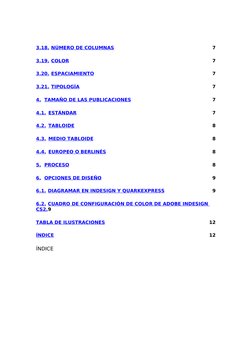 3.18. NÚMERO DE COLUMNAS
7
3.19. COLOR
7
3.20. ESPACIAMIENTO
7
3.21. TIPOLOGÍA
7
4. TAMAÑO DE LAS PUBLICACIONES
7
4.1. ESTÁND