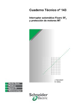Cuaderno Técnico nº 143
Interruptor automático Fluarc SF6
y protección de motores MT
J. Hennebert
D. Gibbs
