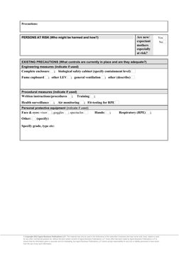 Precautions: 
PERSONS AT RISK (Who might be harmed and how?)
Are new/ 
expectant
mothers 
especially 
at risk?
Yes
 No
EXISTI