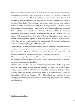 10
 
Unexpected changes occur constantly on all levels in a business; on management level through 
globalization, introduct