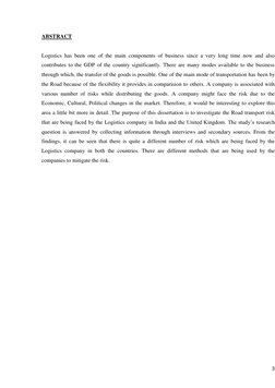 3
ABSTRACT  
 
 
Logistics has been one of the main components of business since a very long time now and also 
contributes