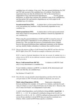 candidate keys of a relation, if any exist. The more general definitions for 2NF 
and 3NF take account of the candidate keys