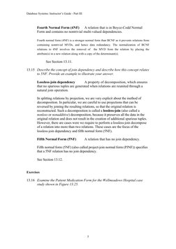Database Systems: Instructor’s Guide - Part III
 
Fourth Normal Form (4NF) 
A relation that is in Boyce-Codd Normal 
Form and