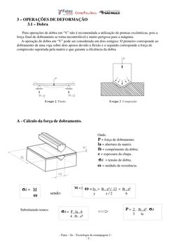 - Fatec - So - Tecnologia de estampagem 2 -
- 3 -
3 – OPERAÇÕES DE DEFORMAÇÃO
3.1 – Dobra
      Para operações de dobra em “V