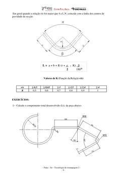- Fatec - So - Tecnologia de estampagem 2 -
- 6 -
 Em geral quando a relação r/e for maior que 4 a L.N. coincide com a linha