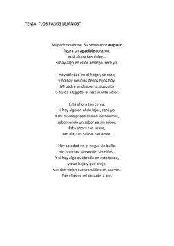TEMA: “LOS PASOS LEJANOS” 
 
 
Mi padre duerme. Su semblante augusto 
figura un apacible corazón; 
está ahora tan dulce... 
s