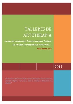 “El Arte como vehículo de conexión entre las dimensiones del ser humano y su 
desarrollo integral… y de acceso, des