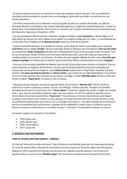 - Al final la vida de Las Grecas se convirtió en la letra de cualquier canción quinqui. Tina con problemas 
mentales terminó