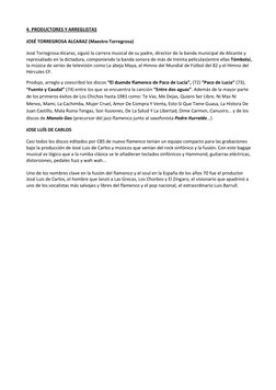 4. PRODUCTORES Y ARREGLISTAS 
JOSÉ TORREGROSA ALCARAZ (Maestro Torregrosa) 
José Torregrosa Alcaraz, siguió la carrera musica