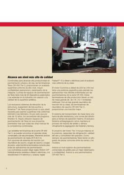 2
Construidas para alcanzar alta productividad en
pavimentación urbana y de vías, las terminadoras
Terex CR 400 Tier 3, propo