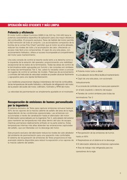 5
Potencia y eficiencia
El motor turbo a diésel Cummins QSB5.9 de 220 hp (164 kW) tiene la
potencia característica específica