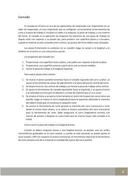 8 
Careado 
 
El careado en el torno es una de las operaciones de maquinado mas importantes en un 
taller de ma