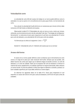 4 
 
Velocidad de corte 
 
La velocidad de corte (CS) de la pieza de trabajo en un torno puede definirse como l