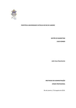 PONTIFÍCIA UNIVERSIDADE CATÓLICA DO RIO DE JANEIRO 
 
 
 
GESTÃO DE MARKETING 
CASO KENNER  
 
 
 
 
 
Julio Cesar Nascim