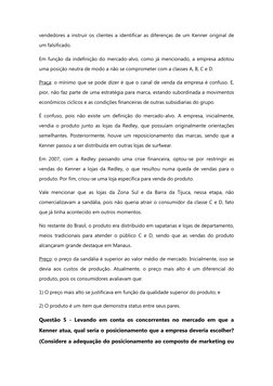 vendedores a instruir os clientes a identificar as diferenças de um Kenner original de 
um falsificado. 
Em função da indefin