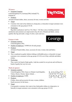 TK maxx:
•
European Countries
 
 :
United Kingdom(275), Germany(300), Ireland(275), 
Poland(18). 
•
Products:
 
 
All kind of