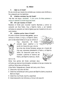 EL CREDO 
I. 
¿Qué es el Credo? 
Es una oración que resume las verdades que creemos como Católicos y 
fue compuesta por los A