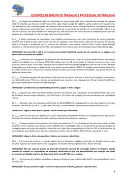 QUESTÕES DE DIREITO DO TRABALHO E PROCESSUAL DO TRABALHO 
 
 
4 
04. (___) O horário de trabalho de João está distri