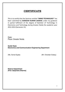 2 
 
 
CERTIFICATE 
 
 
This is to certify that the Seminar entitled “MIMO TECHNOLOGY” has 
been submitted by DURGESH KUMAR J