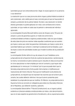 autoridad que por ser anticonstitucional o ilegal, le cause agravio en su persona 
o sus derechos"  
La resolución que en su