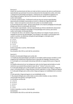 Exercício 4: 
A partir do reconhecimento da libras em todo território nacional, são vários os profissionais 
especializados q