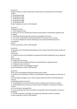 Exercício 6: 
Quando começou a surgir estudos sobre as língua de sinais utilizadas pelas comunidades 
surdas? 
A - Na década